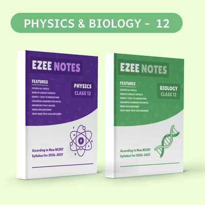 Physics + Biology Ezee Notes – Class 12