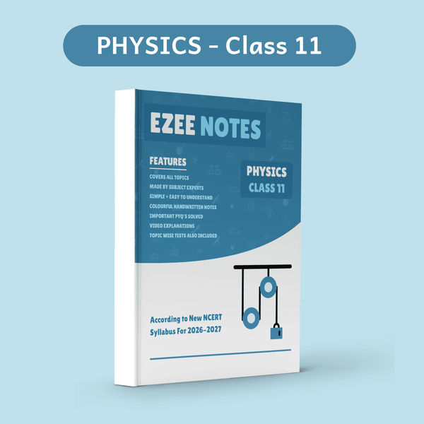 Physics Ezee Notes – Class 11