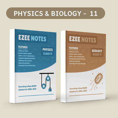 Physics + Biology Ezee Notes – Class 11